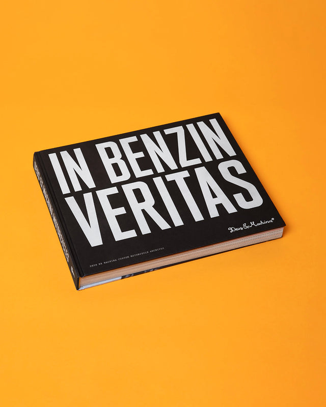 IN BENZIN VERITAS BOOK - The History of Deus Custom Motorcycles